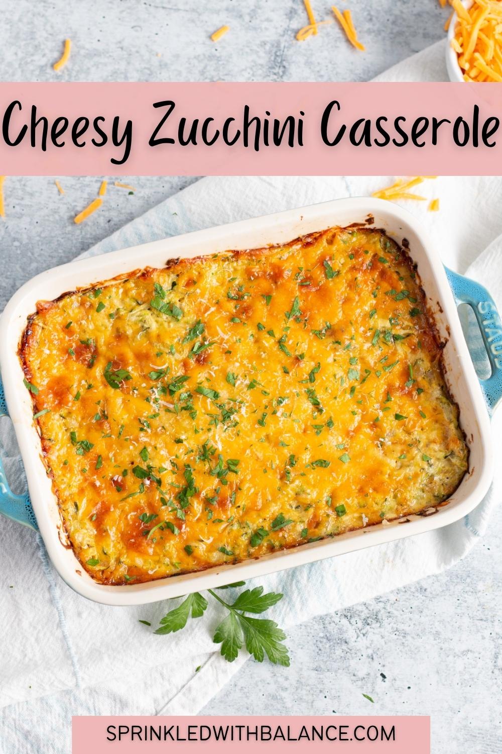 Cheesy Zucchini Casserole - Sprinkled With Balance